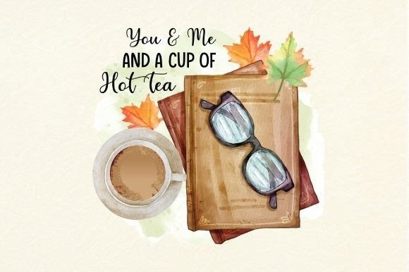 You Me and a Cup of Hot Tea